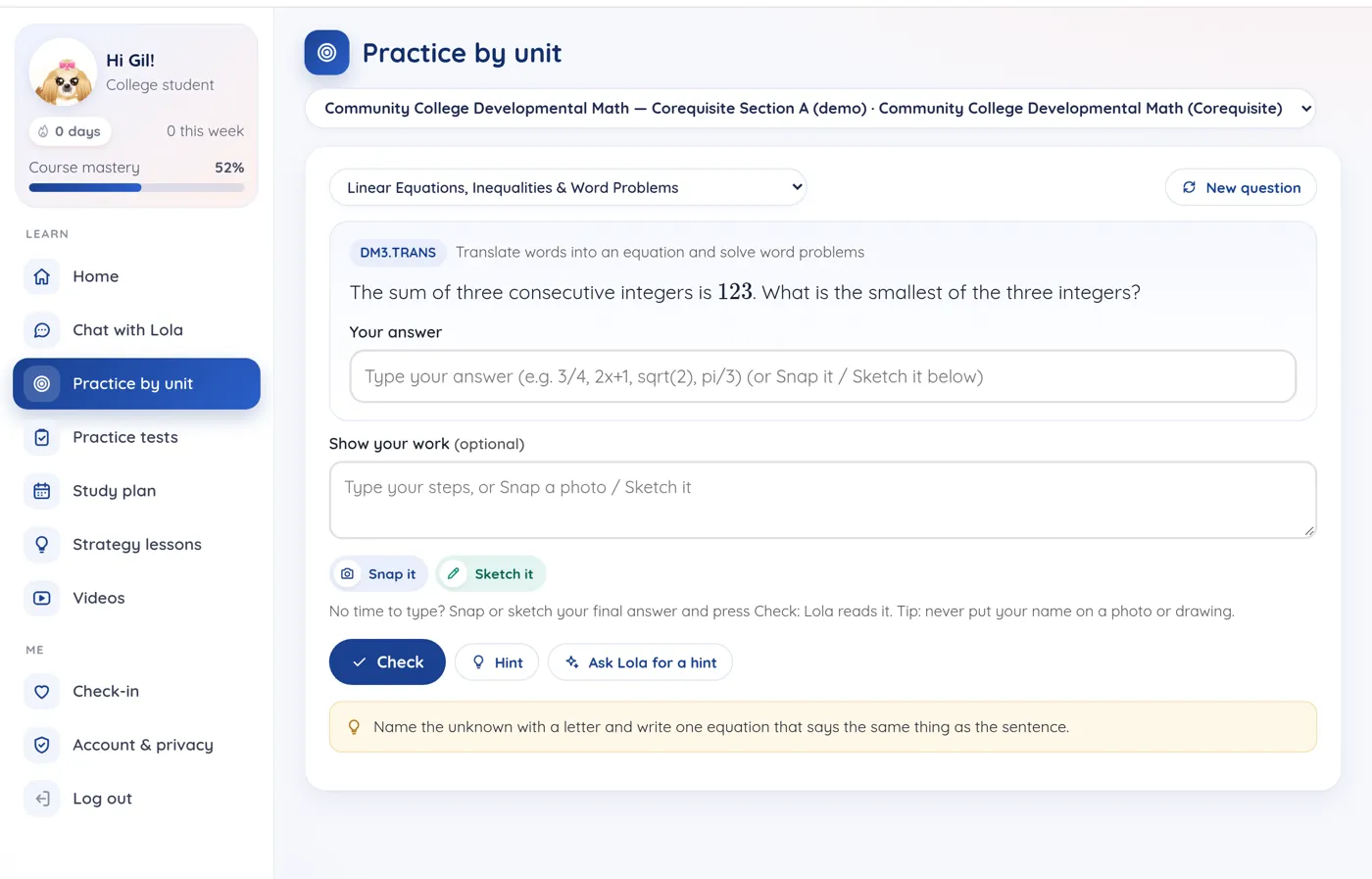 Practice by unit in the Community College Developmental Math course: a word problem about three consecutive integers, with Snap it and Sketch it, a Check button, and Lola's hint to name the unknown with a letter and write one equation